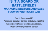 Is it a Board or a Battlefield? Managing Doctors and Case Flow in Your Cath Lab