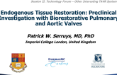Endogenous Tissue Restoration: Preclinical Investigation With Restorative Pulmonary and Aortic Valves
