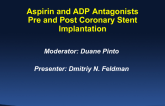 Aspirin and ADP Antagonists Pre and Post Coronary Stent Implantation