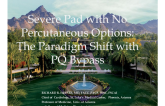 Severe Pad with No Percutaneous Options: The Paradigm Shift with PQ Bypass
