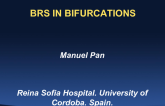 Case Presentations: BRS in Bifurcations
