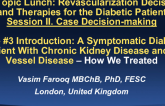 Case #2 Conclusion: A Symptomatic Diabetic Patient With Chronic Kidney Disease and 3-Vessel Disease – How We Treated