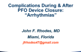 Complications During and After PFO Closure, Case #3: Arrhythmias