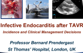 Infective Endocarditis after TAVR: Incidence and Clinical Management Decisions