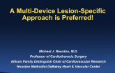 Point – A Multi-Device Lesion-Specific Approach is Preferred!