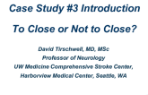 Case Study #3 Introduction: To Close or Not to Close?