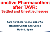 Adjunctive Pharmacotherapy after TAVR – Settled and Unsettled Issues