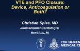 VTE and PFO Closure: Device? Anticoagulation? Both?