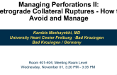 Managing Perforations II: Retrograde Collateral Ruptures - How to Avoid and Manage