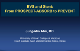 Bioresorbable Scaffolds and Stents: From PROSPECT-ABSORB to PREVENT (With Case Examples)