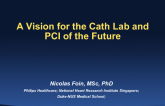 A Vision for the Cath Lab and PCI of the Future