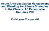 Acute Anticoagulation Management and Bleeding Avoidance Strategies in the Chronic Atrial Fibrillation Patient Who Requires PCI