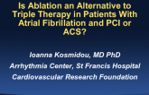 Is Ablation an Alternative to Triple Therapy in Patients With Atrial Fibrillation and PCI or ACS?