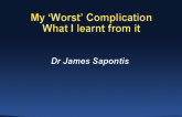 My Worst Complication and What I Learned