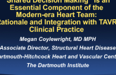 “Shared Decision-making” is an Essential Component of the Modern-era Heart Team: Rationale and Integration with TAVR Clinical Practice