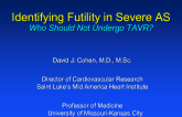 Identifying the “Futile” Severe AS Patient - Who Shouldn't Be Treated With TAVR?