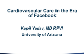 Cardiovascular Care in the Era of Facebook