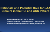 Rationale and Potential Role for LAA Closure in the PCI and ACS Patient