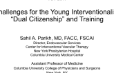 Challenges for the Young Interventionalist: “Dual Citizenship” and Training