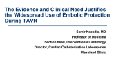 Flash Debate: The Evidence and Clinical Need Justifies the Widespread Use of Embolic Protection During TAVR