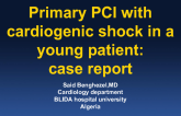Case Report From Algeria: Primary PCI With Cardiogenic Shock in a Young Patient