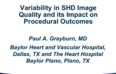 The Problem: Variability in SHD Image Quality and Its Impact on Procedural Outcomes