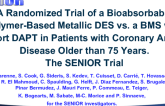SENIOR: A Randomized Trial of a Bioabsorbable Polymer-Based Metallic DES vs a BMS With Short DAPT in Patients With Coronary Artery Disease Older Than 75 Years