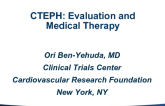 CTEPH Overview: Evaluation and Medical Treatment