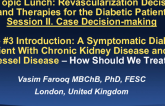 Case #3 Introduction: A Symptomatic Diabetic Patient With Chronic Kidney Disease and 3-Vessel Disease – How Should We Treat?