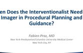 When Does the Interventionalist Need the Imager in Procedural Planning and Guidance?