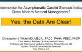 Flash Debate 1: Is Intervention for Asymptomatic Carotid Stenosis Indicated Given Modern Medical Management? Yes, the Data Are Clear!