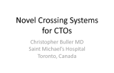 Novel Crossing System for CTO Recanalization