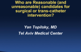 Who Are Reasonable (and Unreasonable) Candidates for Surgical or Transcatheter Intervention?