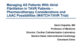 Managing AS Patients With Atrial Fibrillation in TAVR Patients – Pharmacotherapy Considerations and LAAC Possibilities (WATCH-TAVR Trial)
