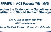 Flash Debate: FFR/iFR in ACS Patients With MVD - Based on the Evidence the Guidelines are Justified and Should Be Even Stronger!
