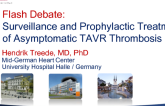 Flash Debate: Surveillance and Prophylactic Treatment of Asymptomatic TAVR Thrombosis Is Not Currently Warranted!