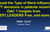 Should the Type of Stent Influence DAPT Decisions in Patients Receiving OAC? Insights From WOEST, LEADERS Free, and More