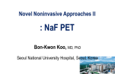 Novel Noninvasive Approaches II: NaF PET