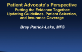 Putting the Evidence Together: Updating Guidelines, Patient Selection, and Insurance Coverage II - Patient Advocate's Perspective