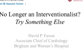 No Longer an Interventionalist? Try Something Else