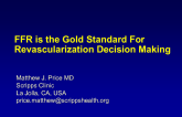 FFR is the Gold Standard For Revascularization Decision Making