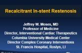 Recalcitrant In-stent Restenosis