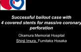 Successful bailout case with 4 covered stents for massive coronary perforation 
