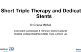 Short Triple Therapy and Dedicated Stents