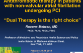 Antithrombotic therapy in patients with non-valvular atrial fibrillation undergoing PCI: "Dual Therapy is the right choice”