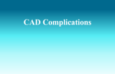 CAD Complications