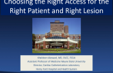 Choosing the Right Access for the Right Patient and Right Lesion