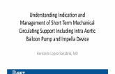 Understanding Indication and Management of Short Term Mechanical Circulating Support Including Intra Aortic Balloon Pump and lmpella Device 