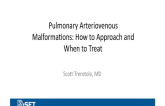 Pulmonary Arteriovenous Malformations: How to Approach and When to Treat