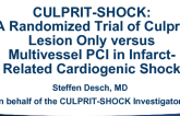CULPRIT-SHOCK: A Randomized Trial of Culprit Lesion Only versus Multivessel PCI in Infarct-Related Cardiogenic Shock